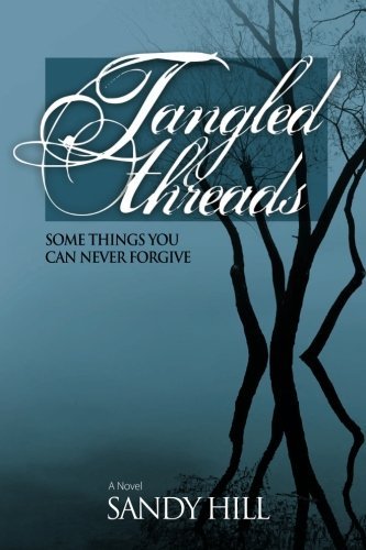 Cover for Sandy Hill · Tangled Threads (Paperback Book) (2011)