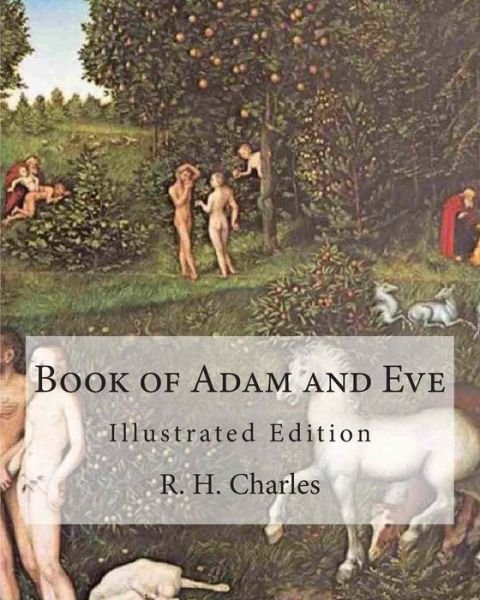 Cover for R H Charles · Book of Adam and Eve: Illustrated Edition (First and Second Book) (Paperback Book) (2011)