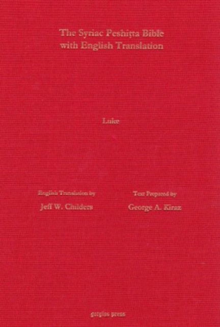 Cover for Jeff Childers · The Gospel of Luke According to the Syriac Peshitta Version with English Translation - Surath Kthob (Hardcover Book) (2013)