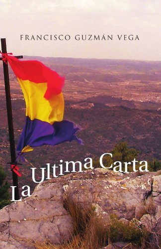 Cover for Francisco Guzmán Vega · La Última Carta (Pocketbok) [Spanish edition] (2011)