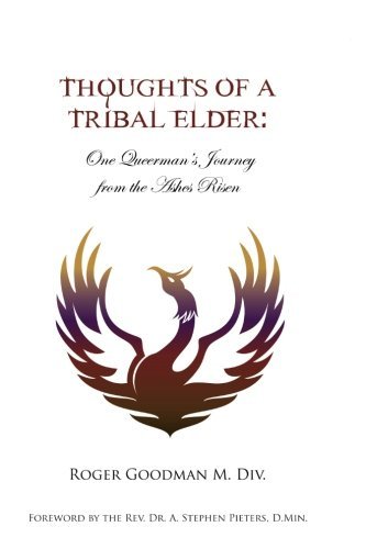 Roger Goodman · Thoughts of a Tribal Elder: One Queerman's Journey from the Ashes Risen (Paperback Book) (2011)