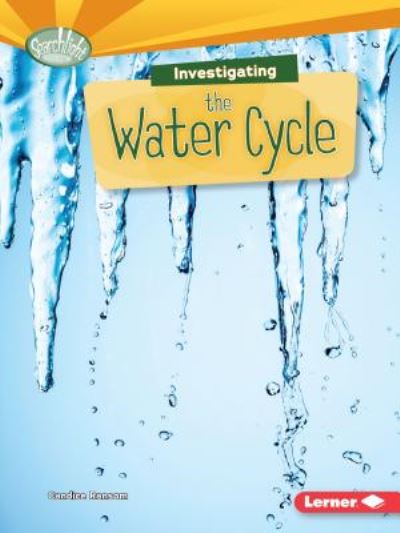 Cover for Candice Ransom · Investigating the Water Cycle - What Are Earths Cycles Searchlight (Paperback Book) (2015)