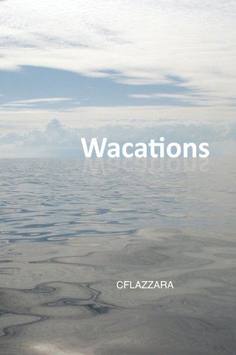 Cover for Cflazzara · Wacations (Paperback Book) (2012)