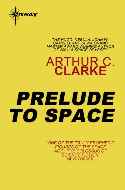 Cover for Sir Arthur C. Clarke · Prelude to Space (Taschenbuch)