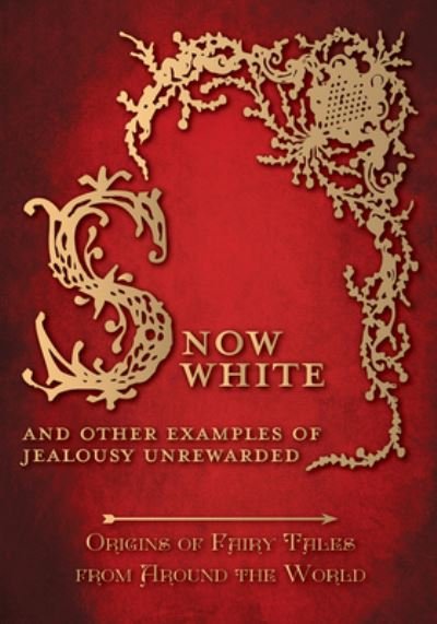 Cover for Amelia Carruthers · Snow White - And other Examples of Jealousy Unrewarded (Origins of Fairy Tales from Around the World) (Paperback Bog) (2015)