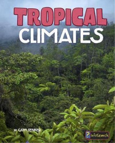 Cover for Cath Senker · Tropical Climates - Focus on Climate Zones (Paperback Book) (2018)