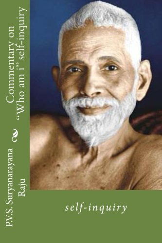 Suryanarayana Raju · Commentary on "Who Am I" Self-inquiry (Volume 1) (Paperback Book) [Lrg edition] (2012)