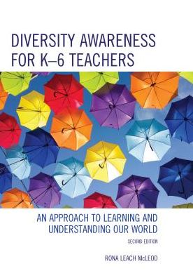 Cover for Rona Leach McLeod · Diversity Awareness for K-6 Teachers: An Approach to Learning and Understanding our World (Hardcover Book) [Second edition] (2017)