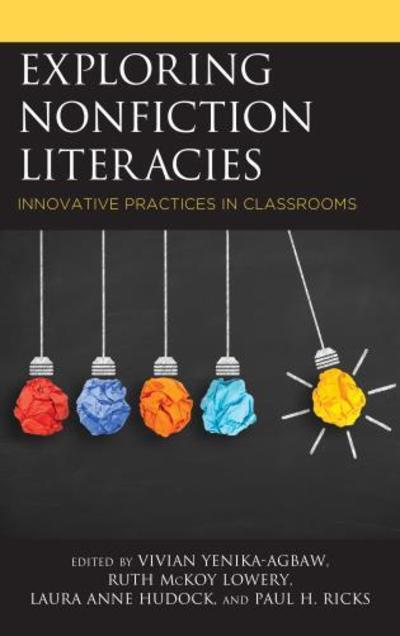 Cover for Vivian Yenika-agbaw · Exploring Nonfiction Literacies: Innovative Practices in Classrooms (Hardcover Book) (2018)