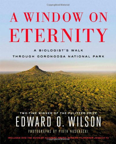 Cover for Wilson Edward O. · A Window on Eternity: A Biologist's Walk Through Gorongosa National Park (Hardcover Book) [Har / DVD edition] (2014)