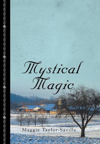 Cover for Maggie Taylor-saville · Mystical Magic (Hardcover Book) (2013)