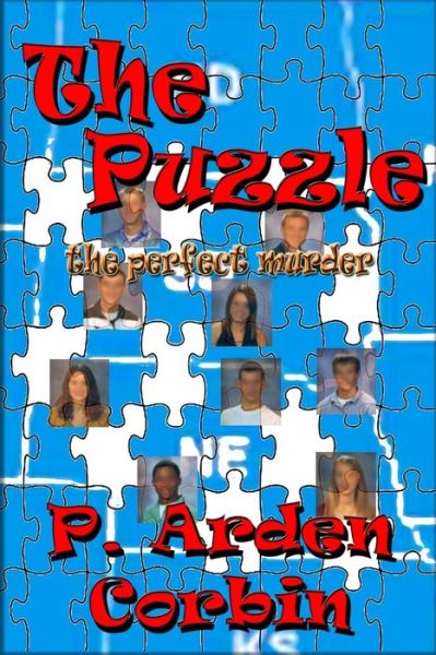 Cover for P Arden Corbin · The Puzzle -- the Perfect Murder (Paperback Book) (2013)