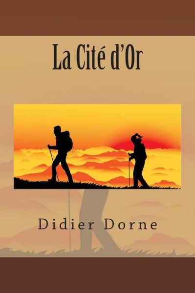 Cover for M Didier Dorne · La Cite D'or (Paperback Book) (2013)