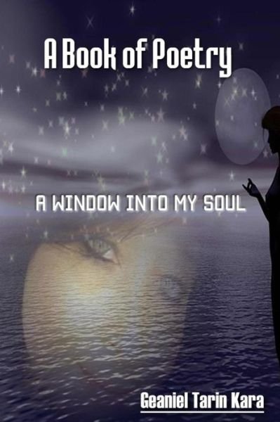 Cover for Geaniel Tarin Kara · Window into My Souls (Pocketbok) (2014)