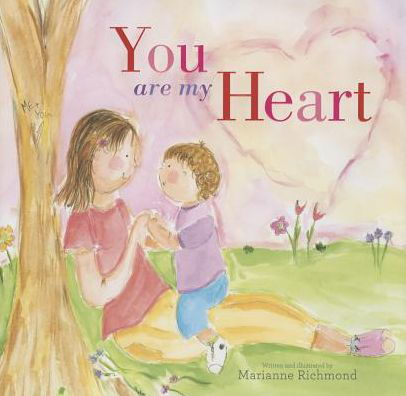 You Are My Heart - Marianne Richmond - Boeken - Sourcebooks, Inc - 9781492615415 - 2015