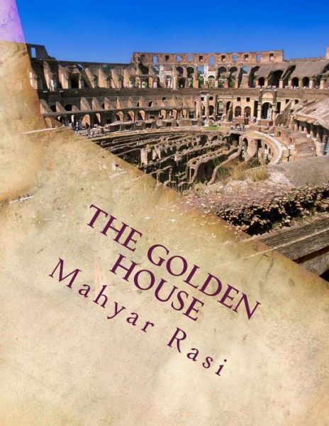 Cover for Mahyar Rasi · The Golden House (Paperback Book) (2013)