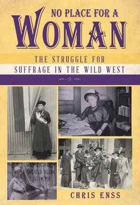 Cover for Chris Enss · No Place for a Woman: The Struggle for Suffrage in the Wild West (Paperback Book) (2023)