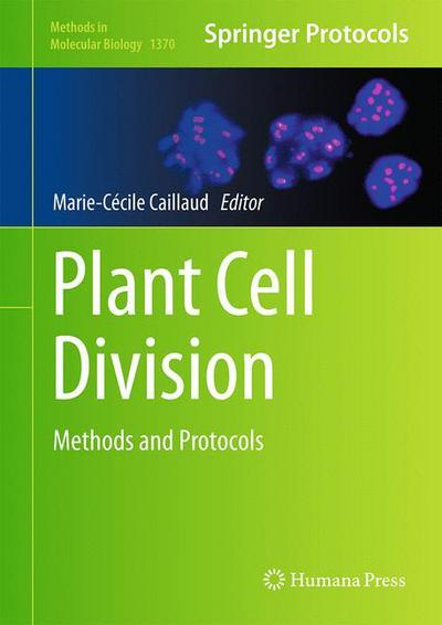 Cover for Plant Cell Division: Methods and Protocols - Methods in Molecular Biology (Hardcover Book) [1st ed. 2016 edition] (2015)