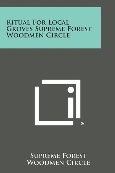 Cover for Supreme Forest Woodmen Circle · Ritual for Local Groves Supreme Forest Woodmen Circle (Paperback Book) (2013)