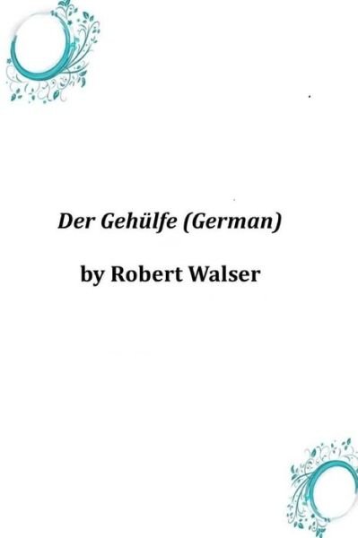 Cover for Robert Walser · Der Gehulfe (German) (Paperback Bog) (2014)