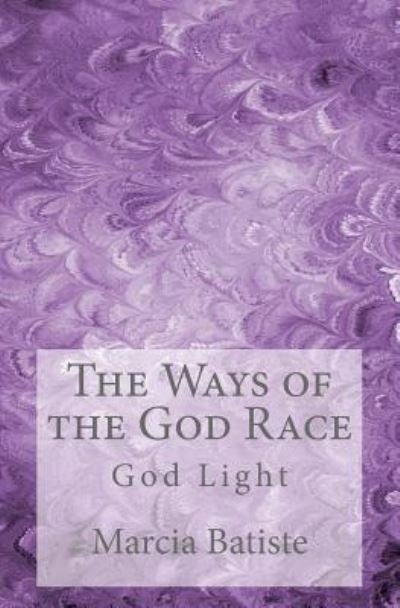 Cover for Marcia Batiste · The Ways of the God Race (Paperback Bog) (2014)