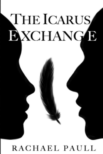 Cover for Rachael Paull · The Icarus Exchange (Paperback Book) (2014)