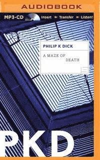 A Maze of Death - Philip K Dick - Audio Book - Brilliance Audio - 9781501289415 - August 18, 2015