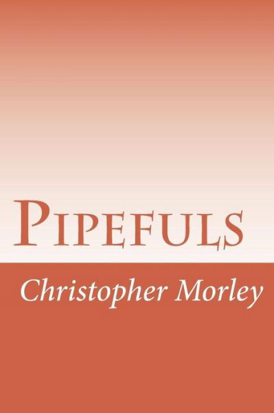Cover for Christopher Morley · Pipefuls (Paperback Book) (2014)