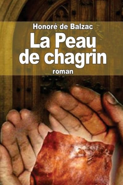 La Peau De Chagrin - Honore De Balzac - Books - Createspace - 9781503032415 - October 31, 2014