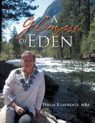 Cover for MBA Teresa R Laurente · A Glimpse of Eden (Paperback Book) (2015)