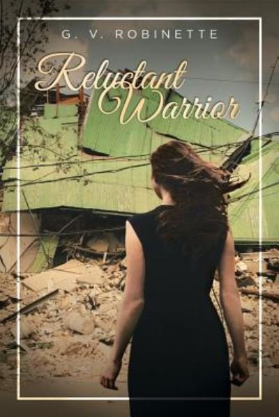 Cover for G V Robinette · Reluctant Warrior (Paperback Bog) (2019)