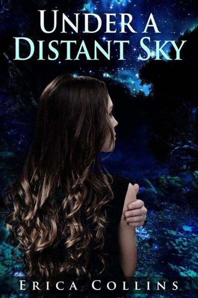 Under a Distant Sky - Erica Collins - Książki - Createspace - 9781505814415 - 17 stycznia 2015