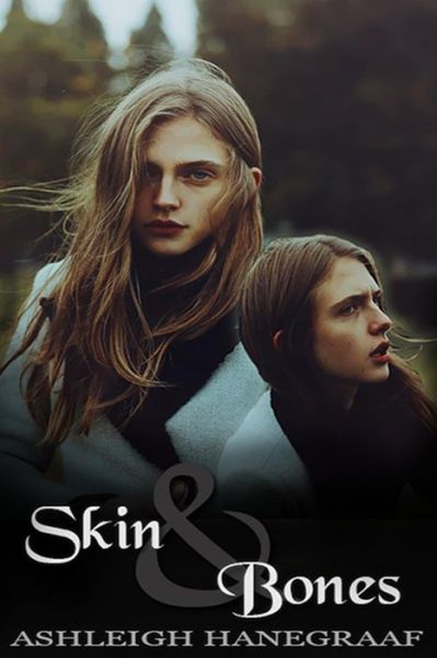 Cover for Ashleigh Hanegraaf Hanegraaf · Skin and Bones (Paperback Book) (2015)