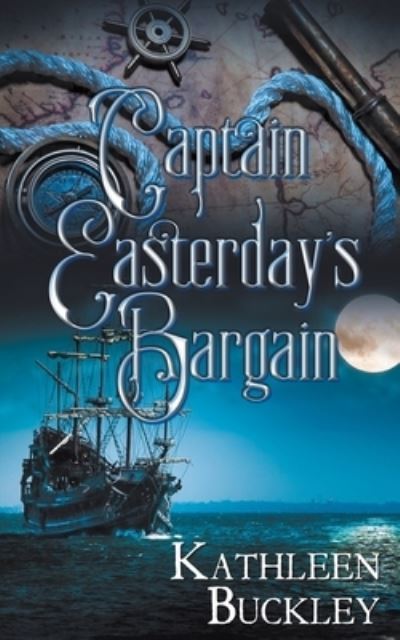 Cover for Kathleen Buckley · Captain Easterday's Bargain (Paperback Book) (2019)