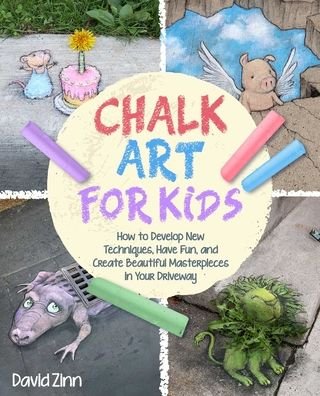 Cover for David Zinn · The Chalk Art Handbook: How to Create Masterpieces on Driveways and Sidewalks and in Playgrounds (Hardcover Book) (2021)