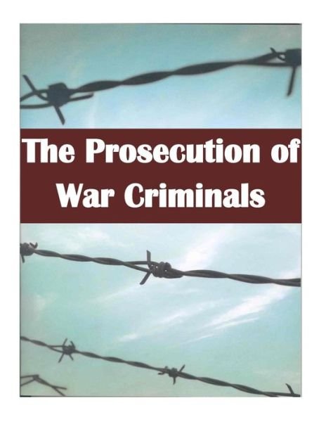 Cover for United States Army · The Prosecution of War Criminals (Pocketbok) (2015)