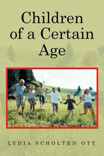 Cover for Lydia Scholten Ott · Children of a Certain Age (Paperback Book) (2015)