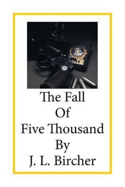 Cover for J L Bircher · The Fall of Five Thousand (Paperback Bog) (2016)