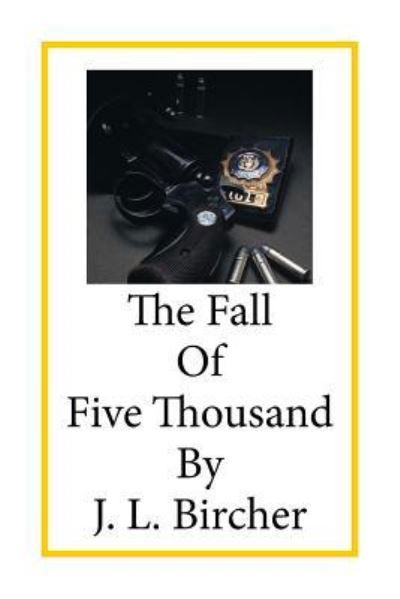 Cover for J L Bircher · The Fall of Five Thousand (Paperback Book) (2016)