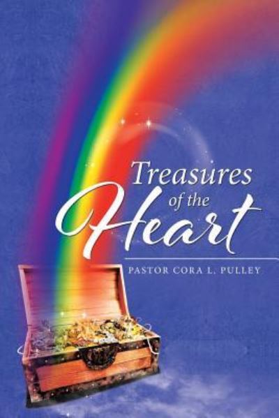 Cover for Pastor Cora L Pulley · Treasures of the Heart (Paperback Book) (2016)