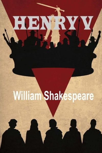 Henry V - William Shakespeare - Boeken - Createspace - 9781514865415 - 7 juli 2015