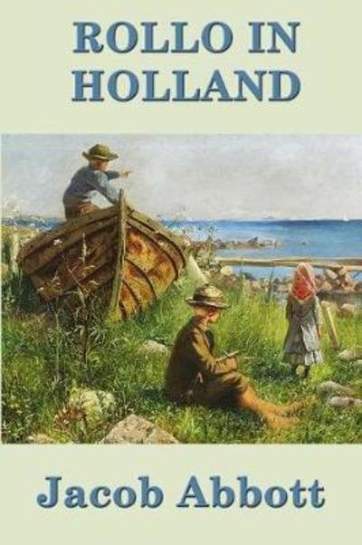 Cover for Jacob Abbott · Rollo in Holland (Taschenbuch) (2018)