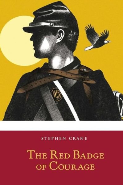 The Red Badge of Courage: an Episode of the American Civil War - Stephen Crane - Books - Createspace - 9781517158415 - September 1, 2015