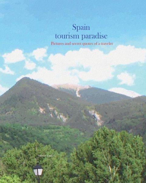 Cover for Bernabe Ramirez · Spain, Tourism Paradise (Paperback Bog) (2015)