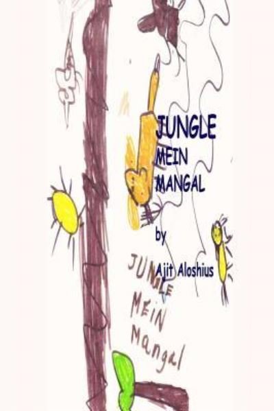 Cover for Ajit Aloshius · Jungle Mein Mangal (Pocketbok) (2015)