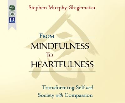 From Mindfulness to Heartfulness - Steve Carlson - Muzyka - Dreamscape Media - 9781520099415 - 20 lutego 2018