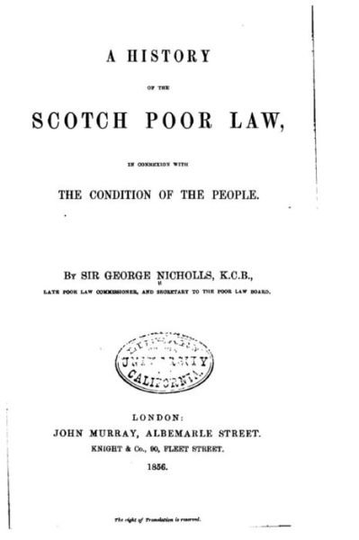 Cover for George Nicholls · A History of the Scotch Poor Law, In Connexion with the Condition of the People (Taschenbuch) (2016)