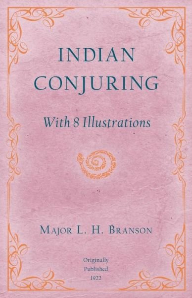 Cover for L H Branson · Indian Conjuring - With 8 Illustrations (Paperback Bog) (2019)
