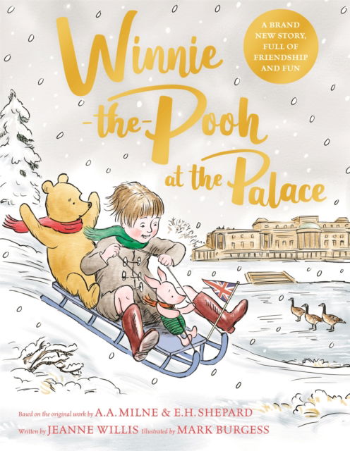 Cover for Jeanne Willis · Winnie-the-Pooh at the Palace: A brand new Winnie-the-Pooh adventure in rhyme, featuring A.A Milne's and E.H Shepard's classic characters (Gebundenes Buch) (2023)