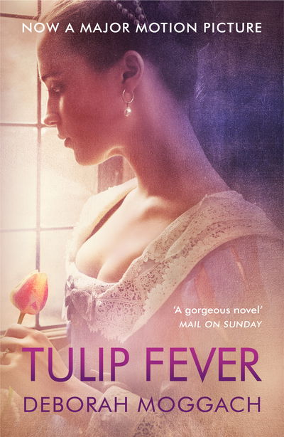 Cover for Deborah Moggach · Tulip Fever (Paperback Book) (2018)